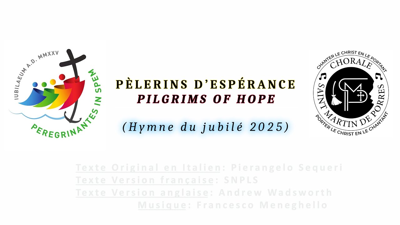 Pèlerins d'Espérance ~ Pilgrims Of Hope