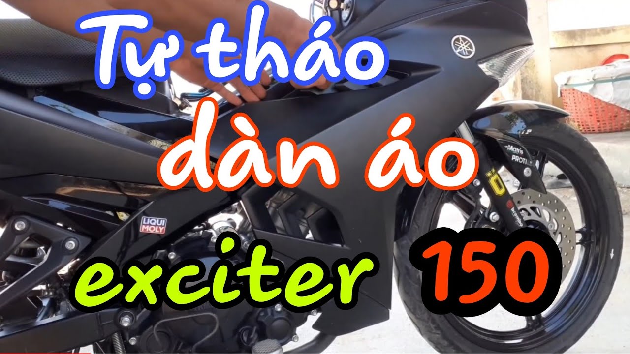 Tháo dàn áo xe exciter 150-2019|tự làm tại nhà