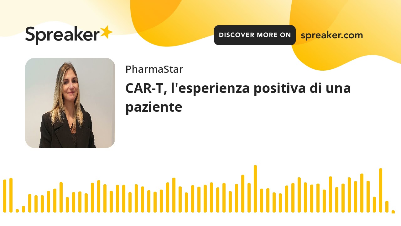 CAR-T, l'esperienza positiva di una paziente