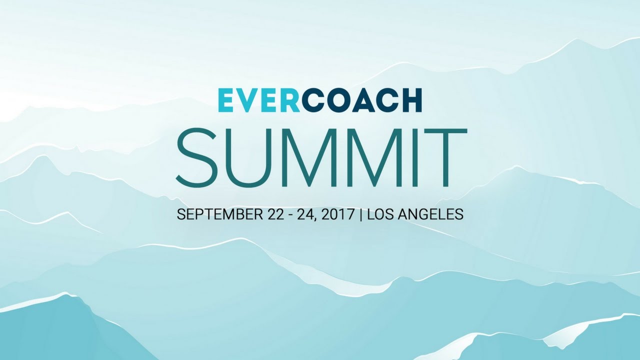 What People Have To Say about the Evercoach Summit 2016