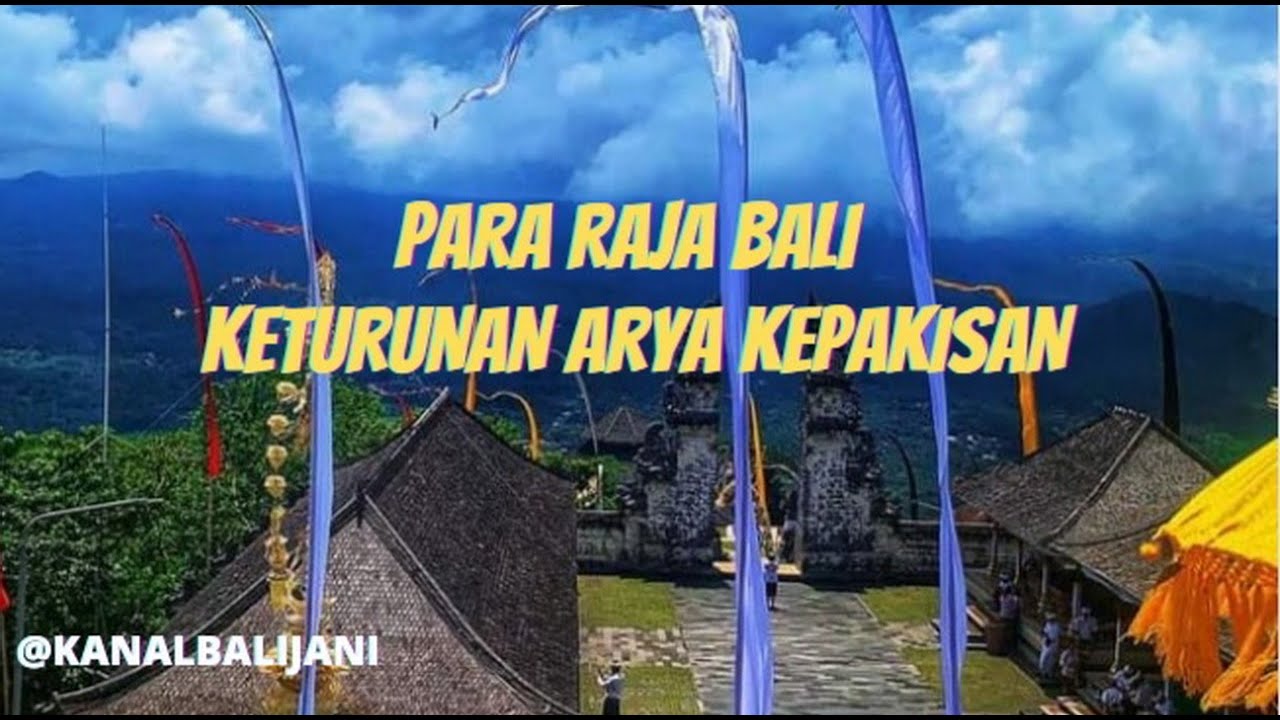 Para Raja Bali Keturunan Arya Kepakisan
