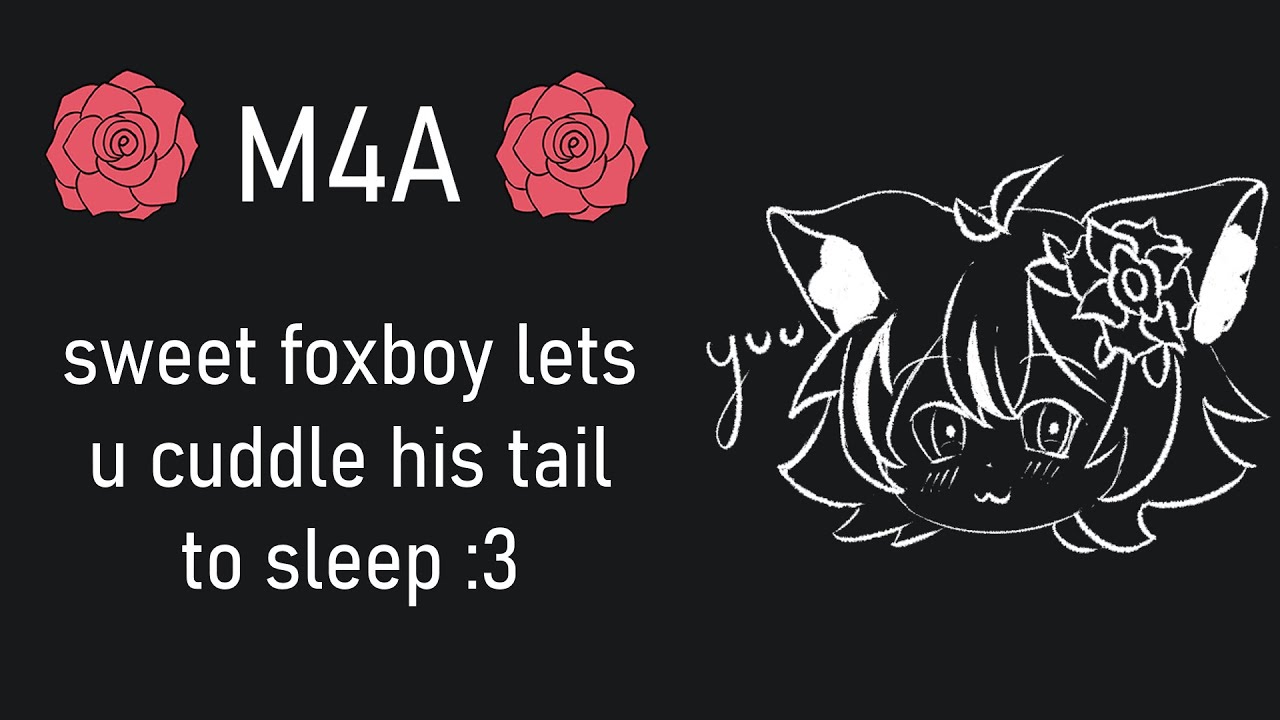 [m4a] sweet foxboy lets u cuddle his tail to fall asleep