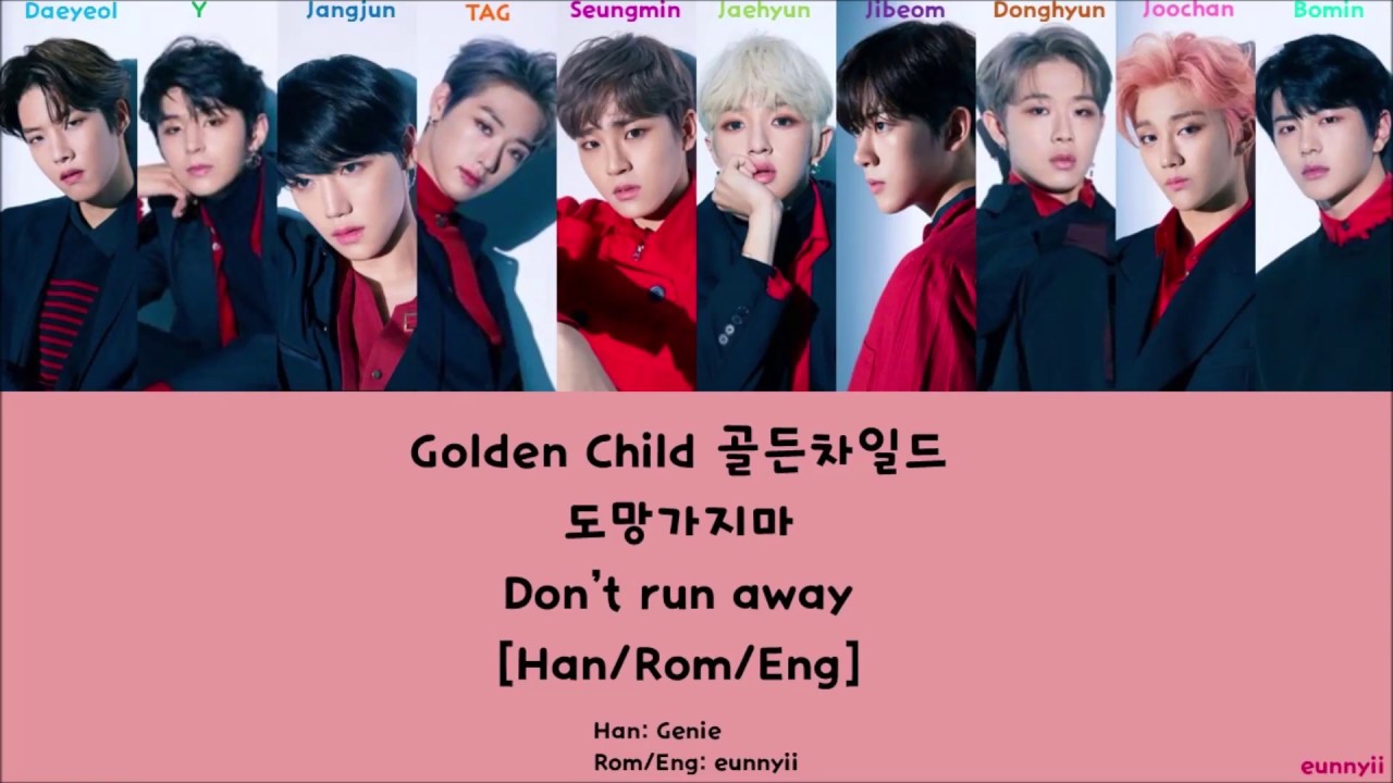 Golden Child 골든차일드 : Don't Run Away 도망가지마 [Han/Rom/Eng] lyrics