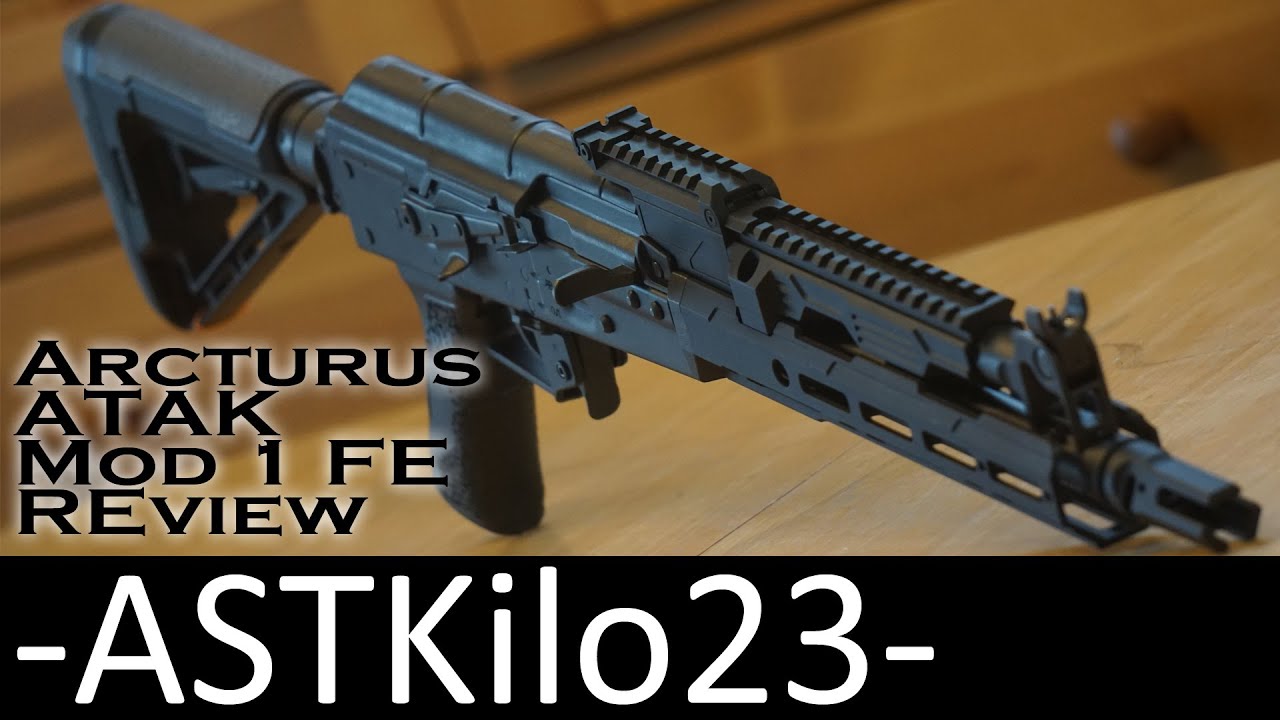 Arcturus Does It Again!   Advanced Tactical AK [ATAK] AEG Mod 1 FE Review