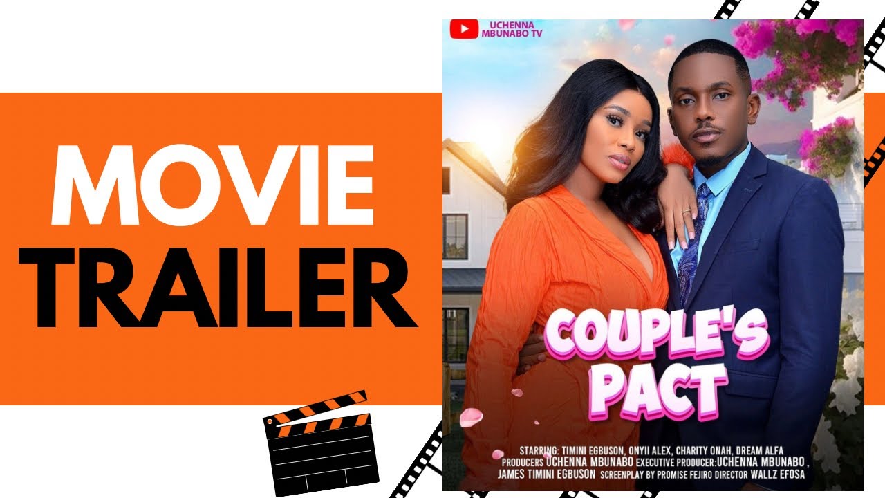 COUPLE’S PACT / TRAILER/ TIMINI EGBUSON, ONYII ALEX, DREAM ALFA,CHARITY ONAH - LATEST TIMINI MOVIES