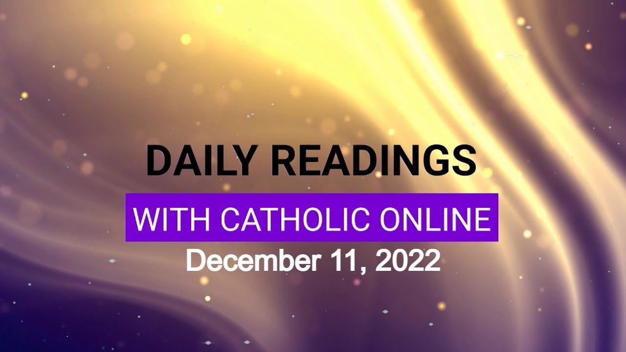 Daily Reading for Sunday, December 11th, 2022 HD