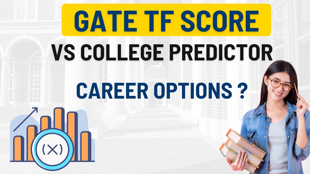 GATE 2025 Score vs College Predictor | What are the best career options after GATE TF exam?
