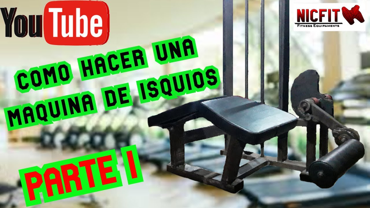 👉🏻COMO HACER UNA MAQUINA PARA ISQUIOTIBIALES