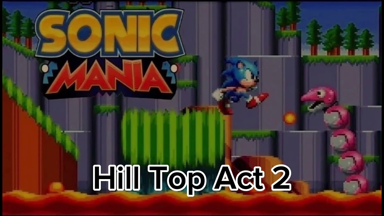 Hill Top Zone Act 2 Sonic the hedgehog mania