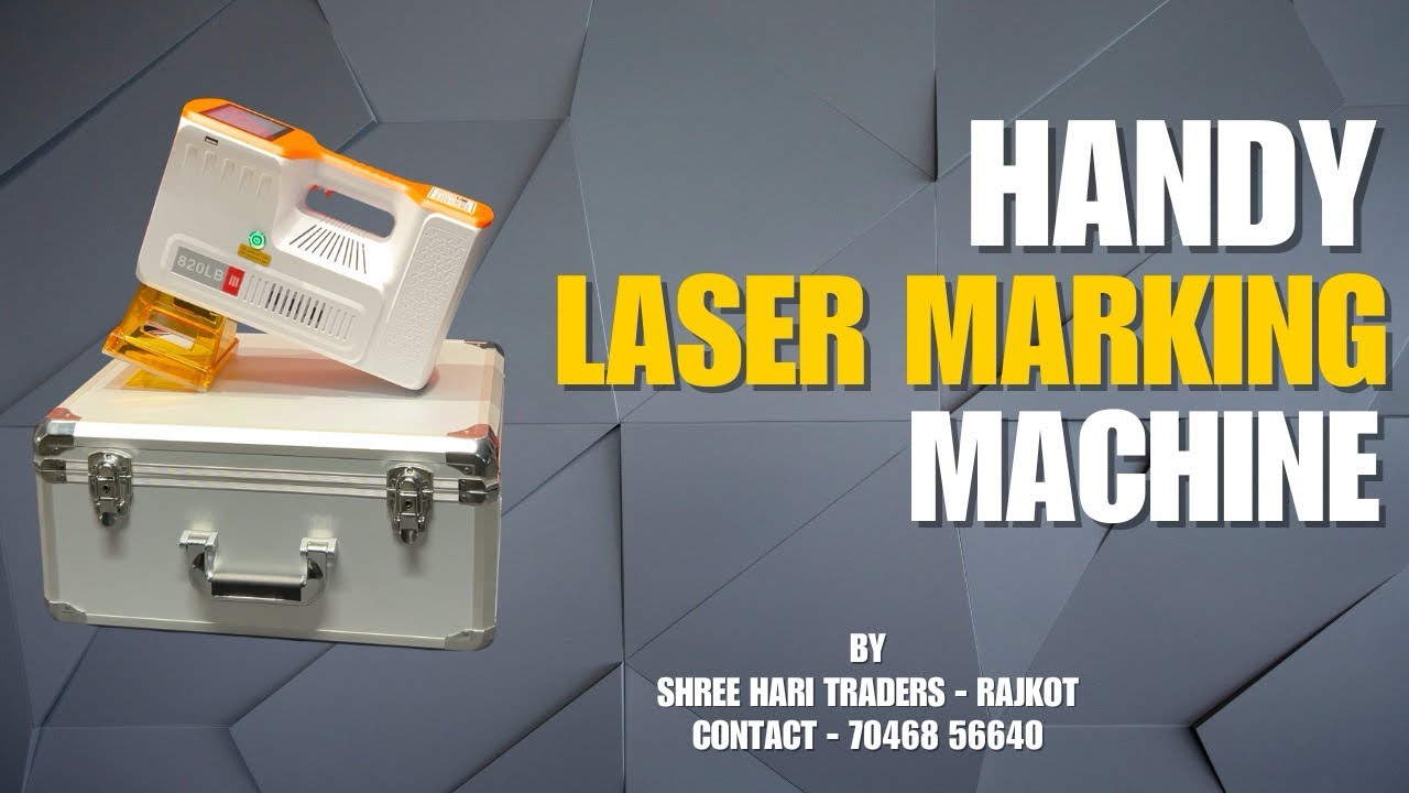 Handy Laser Marking Machine | Portable Fiber Laser Marker | Shree Hari Traders Rajkot