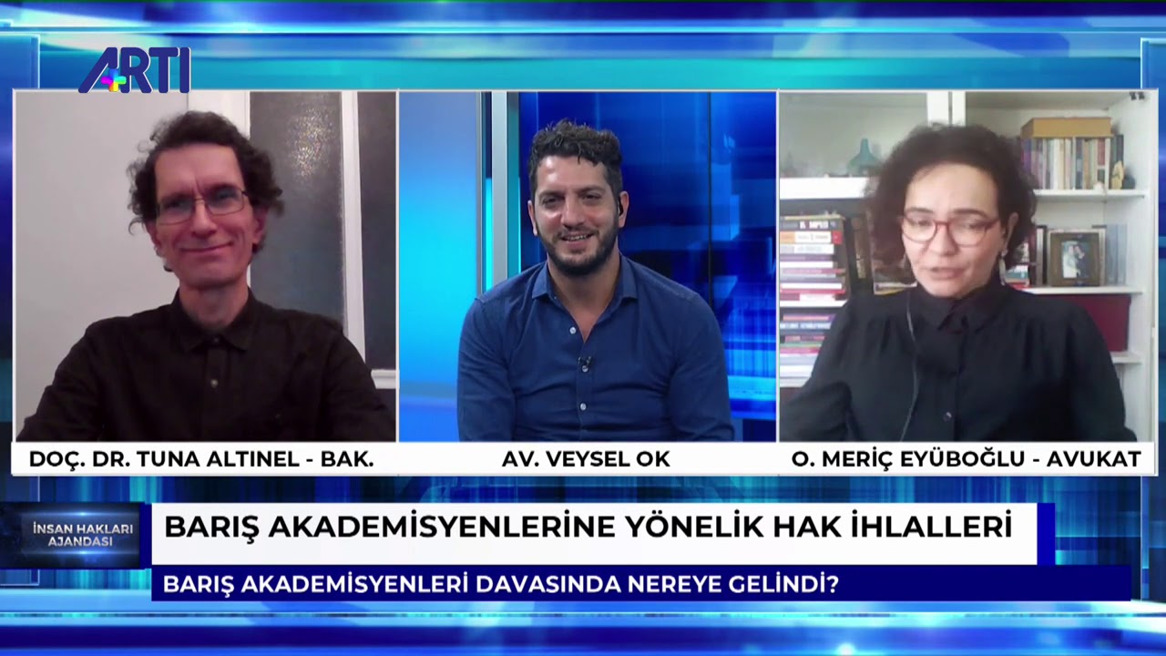 Veysel Ok ile İnsan Hakları Ajandası - Barış akademisyenlerine y&ouml;nelik hak ihlalleri
