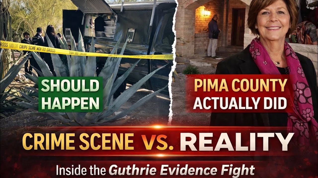 Inside the Guthrie Crime Scene: What Should Have Happened vs. What Pima County Actually Did