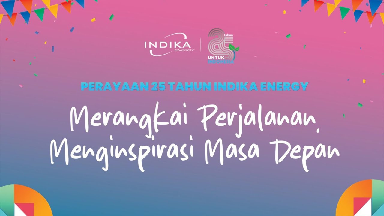 Perayaan 25 Tahun Indika Energy &mdash; 