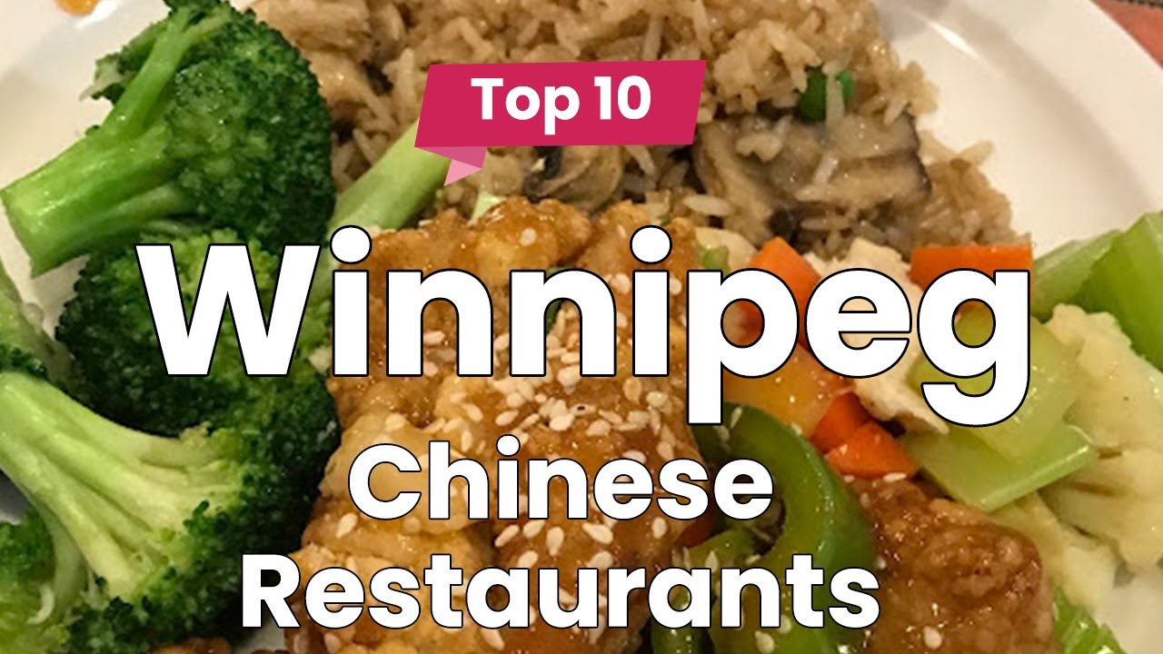 Top 10 Best Chinese Restaurants to Visit in Winnipeg, Manitoba | Canada - English