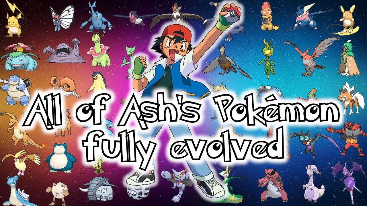 All of Ash's Pok&eacute;mon fully evolved