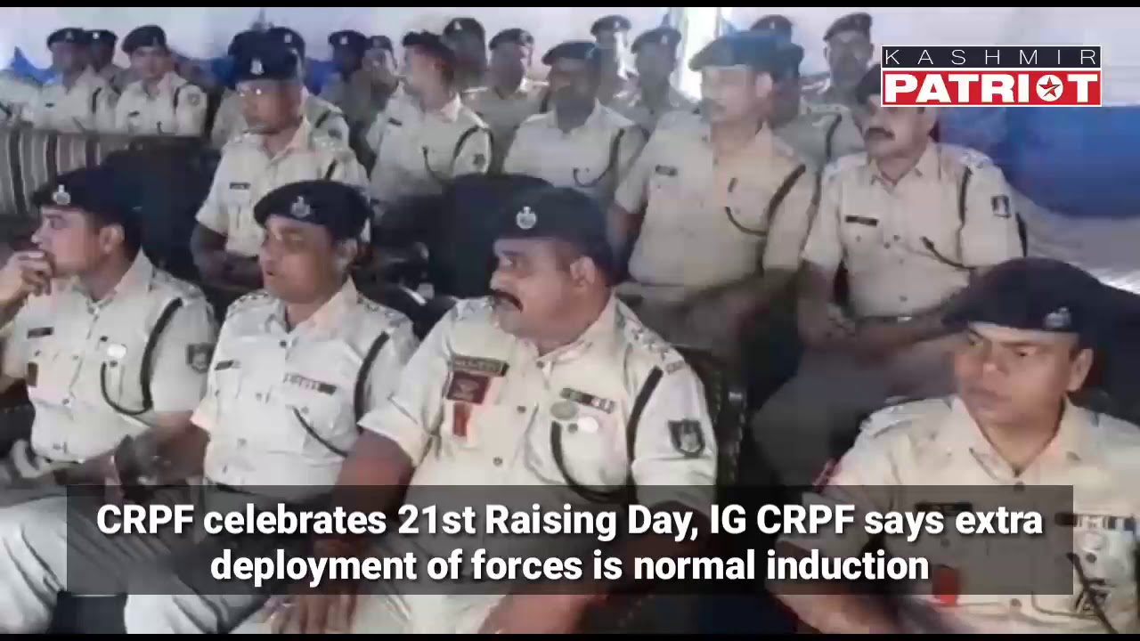 CRPF celebrates 21st Raising Day, IG CRPF says extra deployment of forces is normal induction