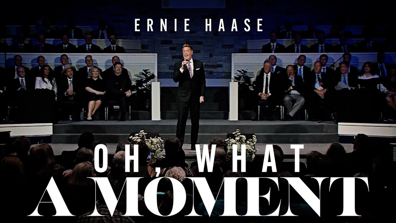 Oh, What a Moment | Ernie Haase