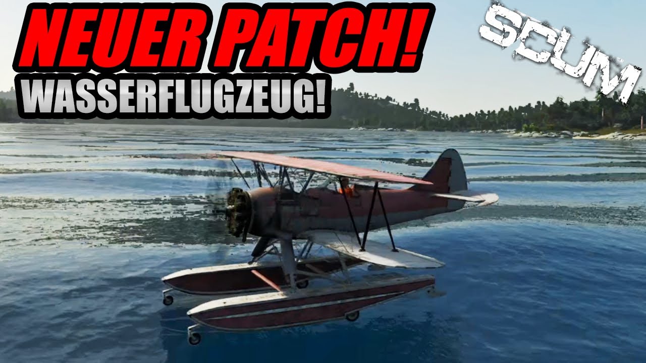 SCUM - 🔥 NEUER PATCH - WASSERFLUGZEUG! 🔥  [2K/Gameplay Deutsch/German]