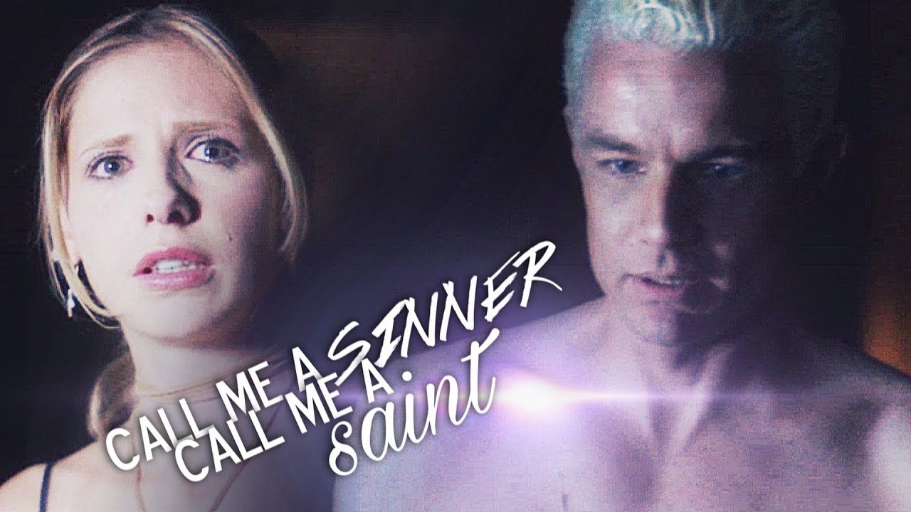 buffy+spike; call me a sinner, call me a saint