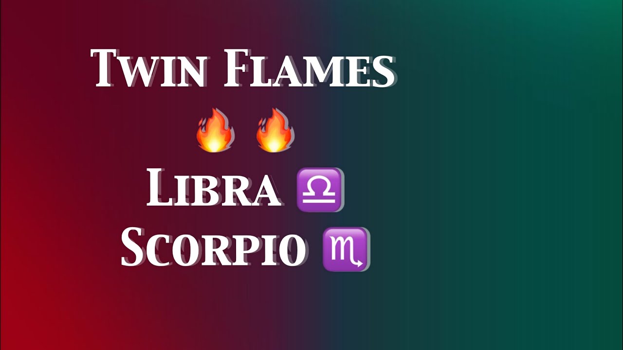 Libra & Scorpio SOUL CONNECTION