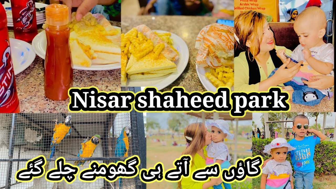 Nisar shaheed park Vlog | restaurant vlog |Neha Arslan Vlog