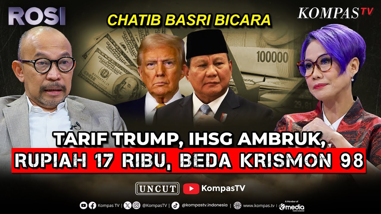 [FULL] Chatib Basri Ungkap Dampak Tarif Trump, IHSG Ambruk, hingga Pemulihan Ekonomi Indonesia |ROSI