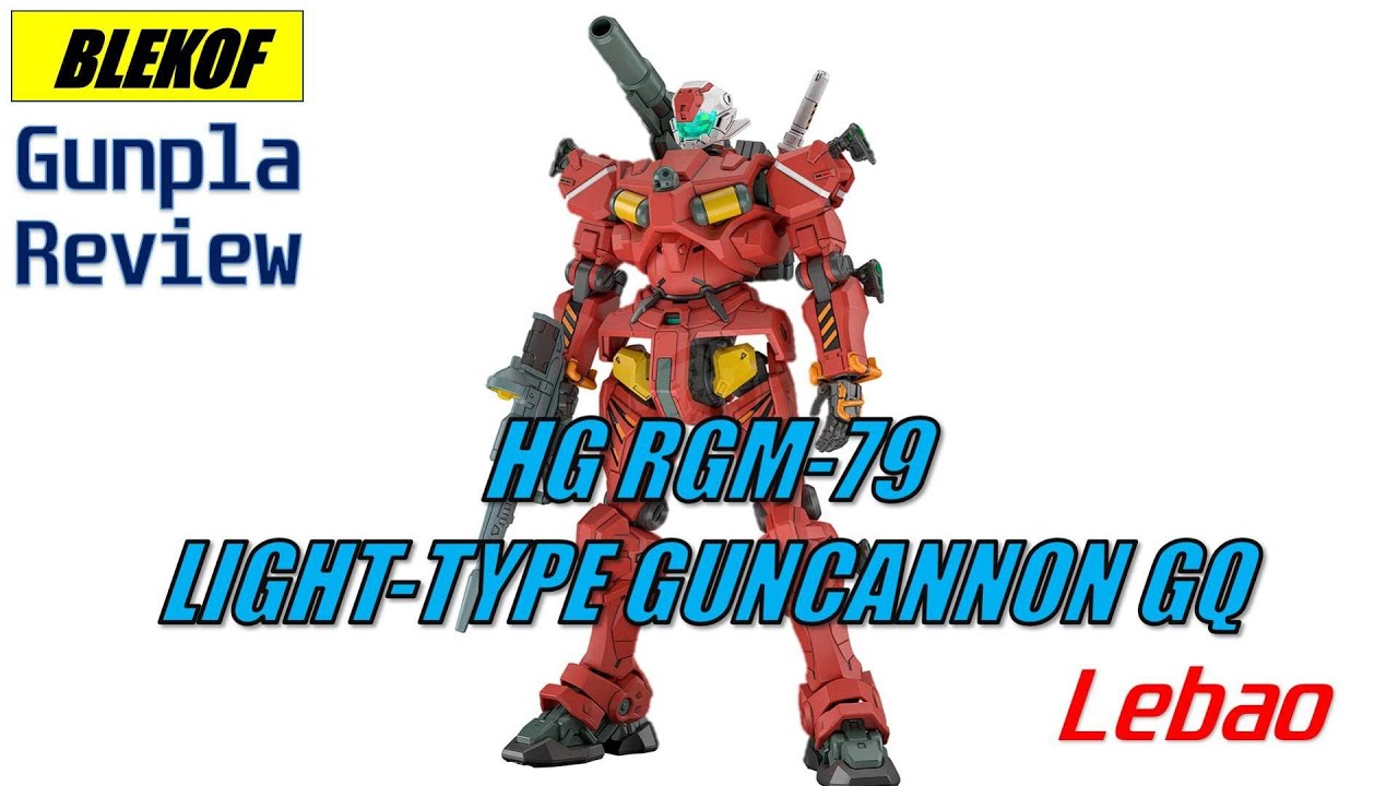 [BOOTLEG ĐÁNG MUA] Lebao | HG Light Guncannon GQuux | Mở pass đầu tiên GQ bootleg 