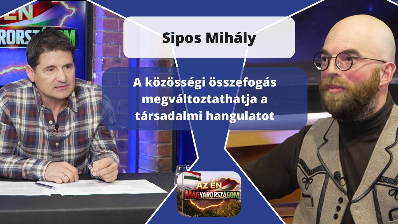Sipos Mihály: A közösségi összefogás megváltoztathatja a társadalmi hangulatot