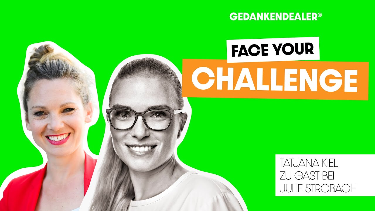 Face your Challenge – Mit Tatjana Kiel von KLITSCHKO Ventures