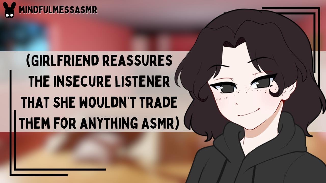 A Piece Of Gum?! (Insecure Listener ASMR)