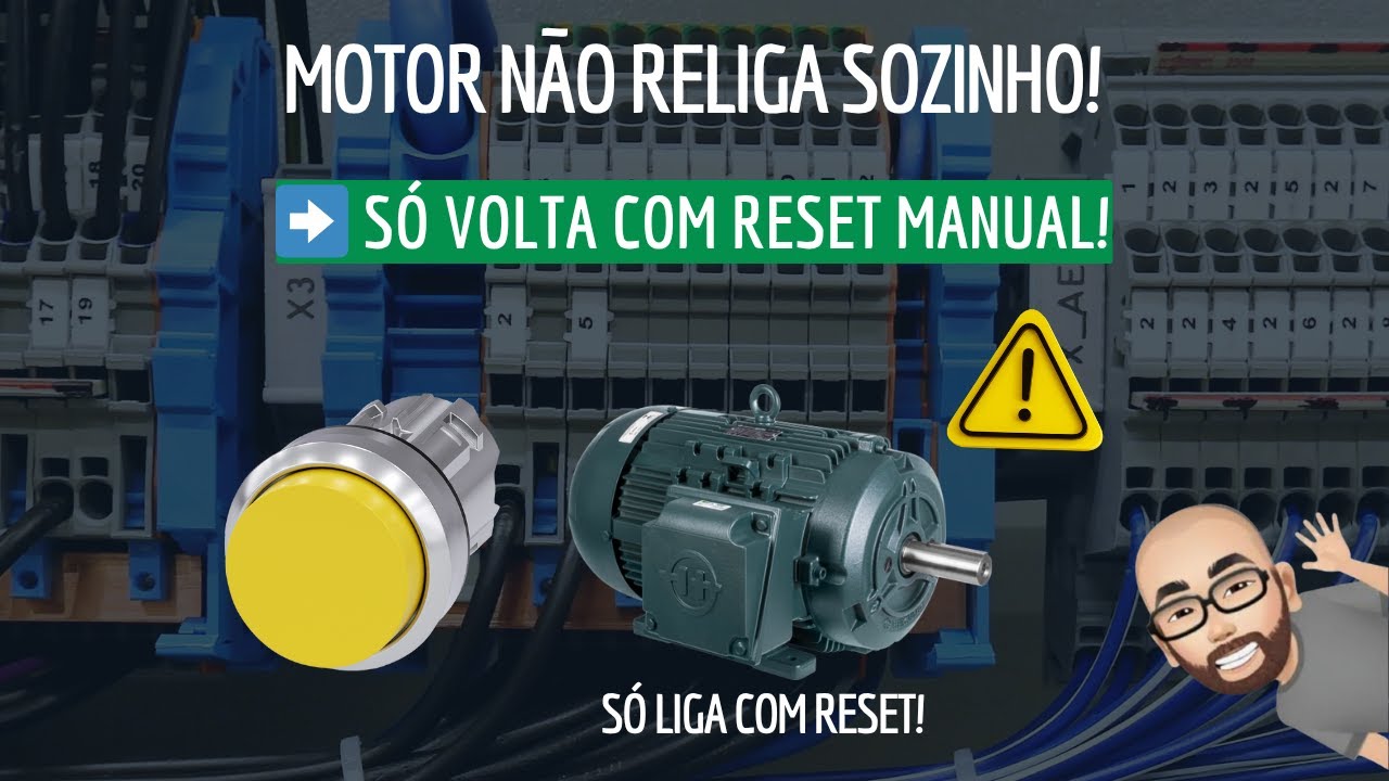 MOTOR COM RESET MANUAL: SÓ LIGA SE O OPERADOR AUTORIZAR - AUTOMAÇÃO COMANDOS ELÉTRICOS