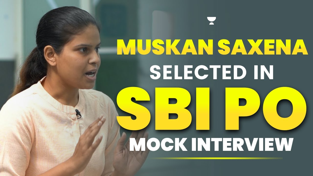 Muskan Saxena | Selected in SBI PO | Mock Interview
