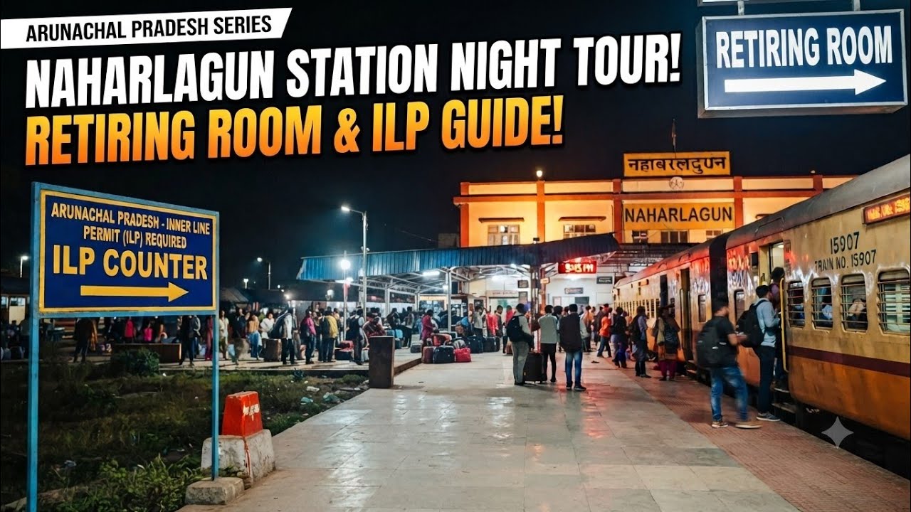 NAHARLAGUN RAIL STATION ONE NIGHT STAY || TOURIST INNER LINE PERMIT | RETIRING ROOM