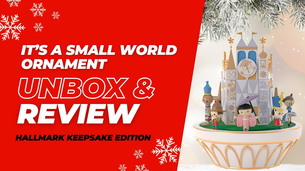 It's a Small World Ornament Unbox & Review