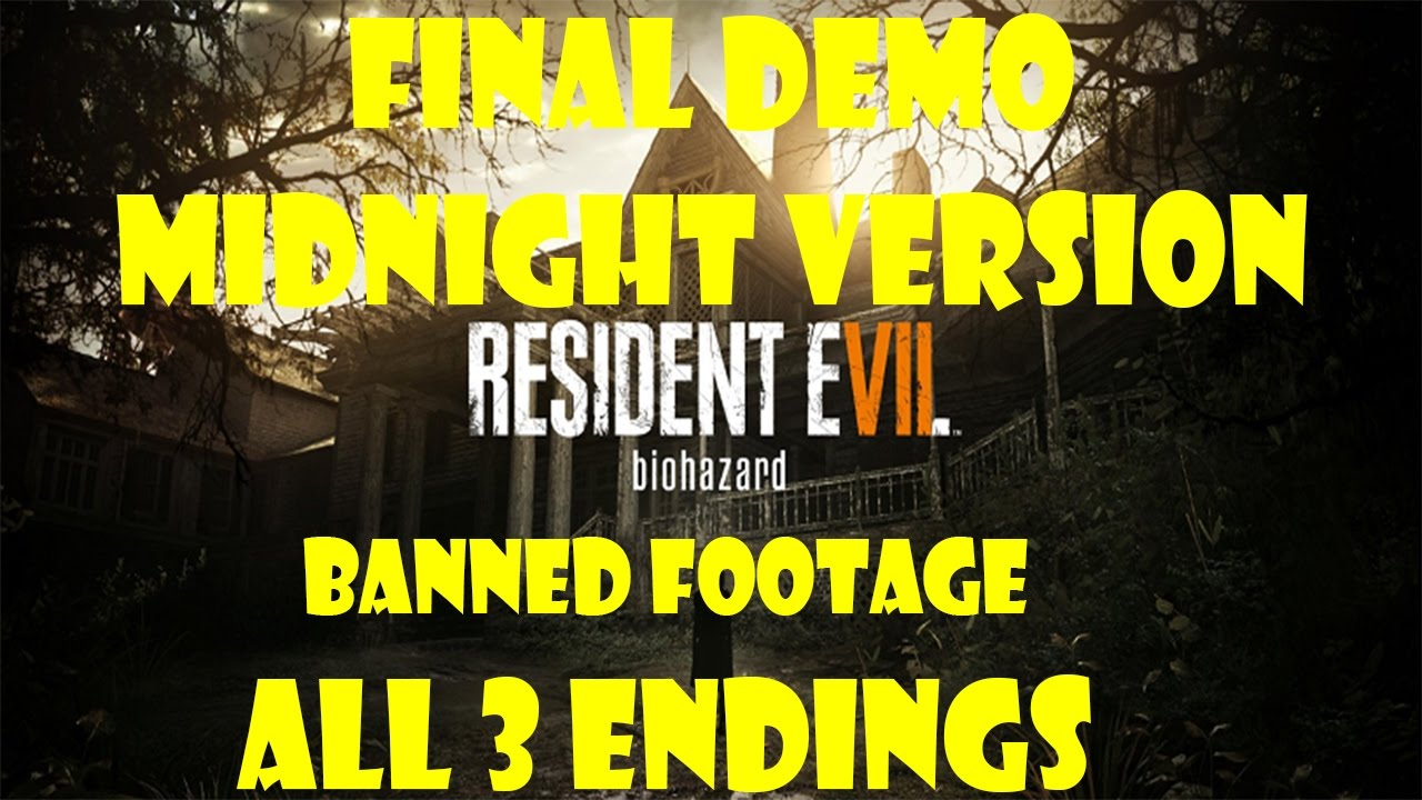 Resident Evil 7 FINAL DEMO ALL 3 ENDINGS [Midnight Version]