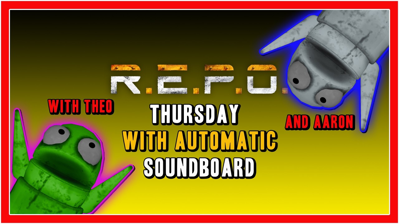 R.E.P.O. Thursday: Theo and Aaron vs. My Automatic Soundboard