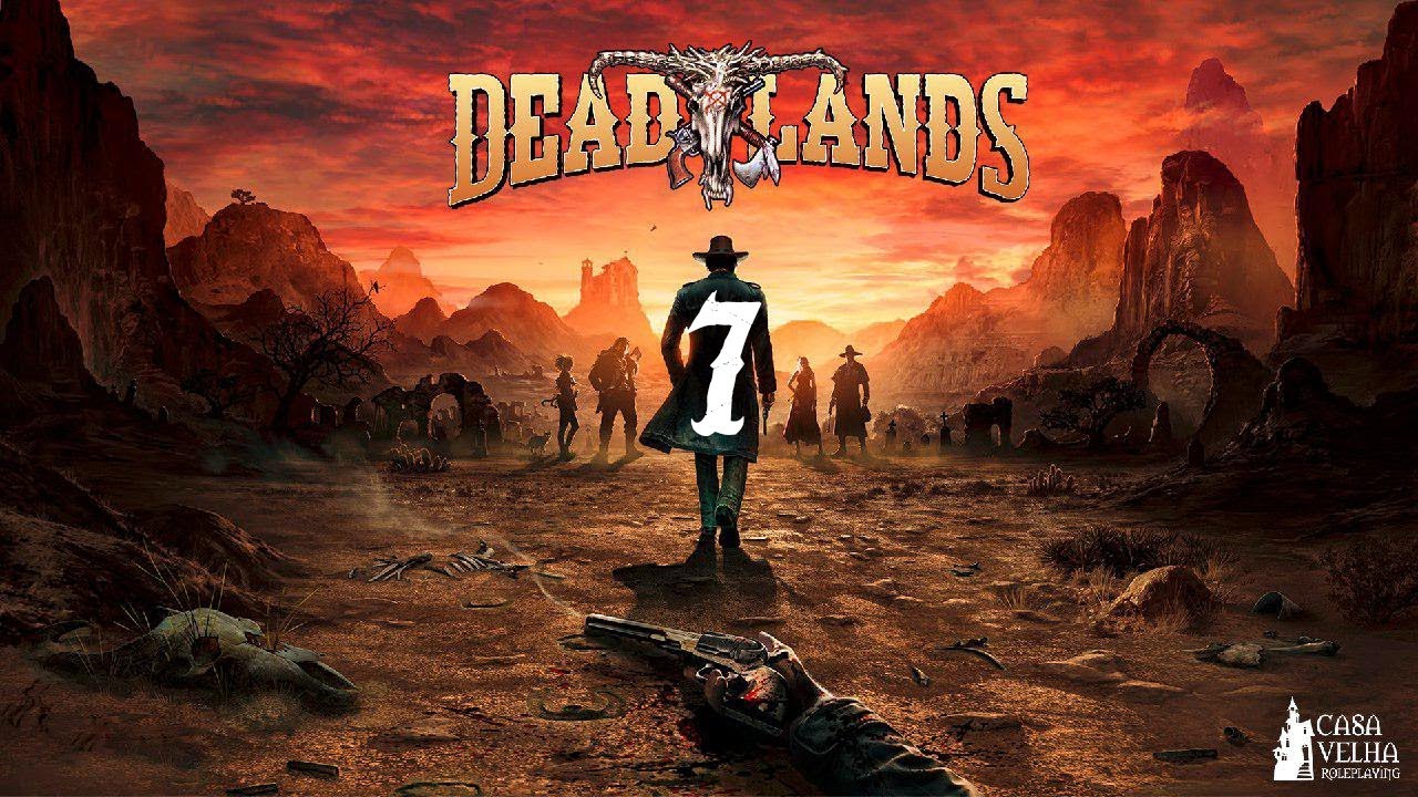 Savage Worlds - Trilhos de Sangue (Deadlands) - Sessão 7 - FINAL