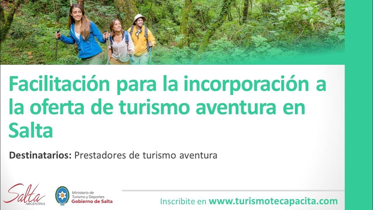Facilitación para la incorporación a la oferta de Turismo Aventura en Salta