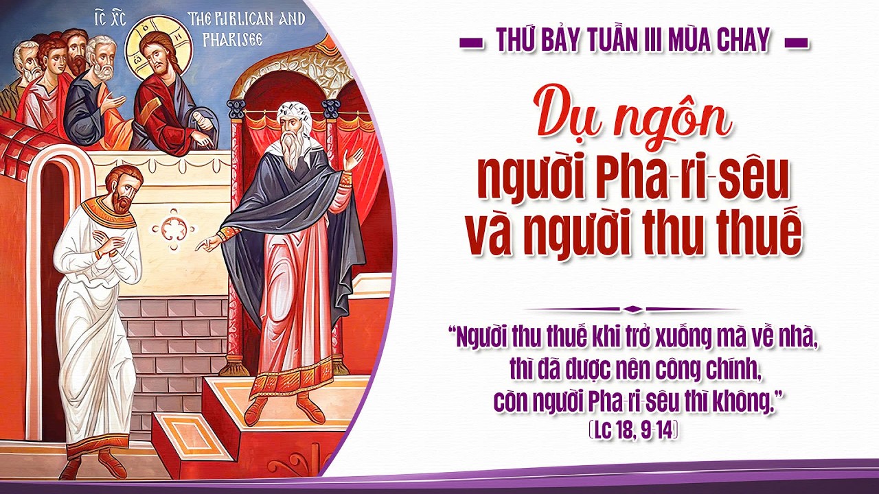 TÔI LÀ THÁNH NHÂN HAY TÔI LÀ TỘI NHÂN ? | Thứ Bẩy, Tuần III - Mùa Chay | Lm. Anmai, CSsR