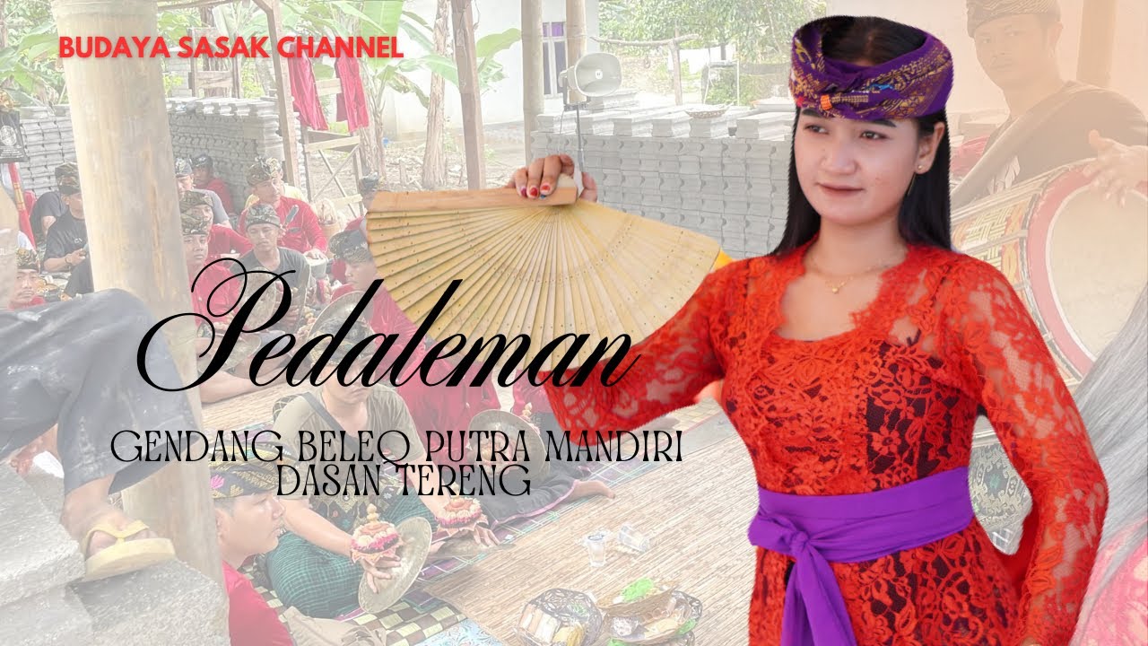 GENDING SASAK TERBARU PEDALEMAN VERSI GENDANG BELEQ PUTRA MANDIRI DASAN TERENG