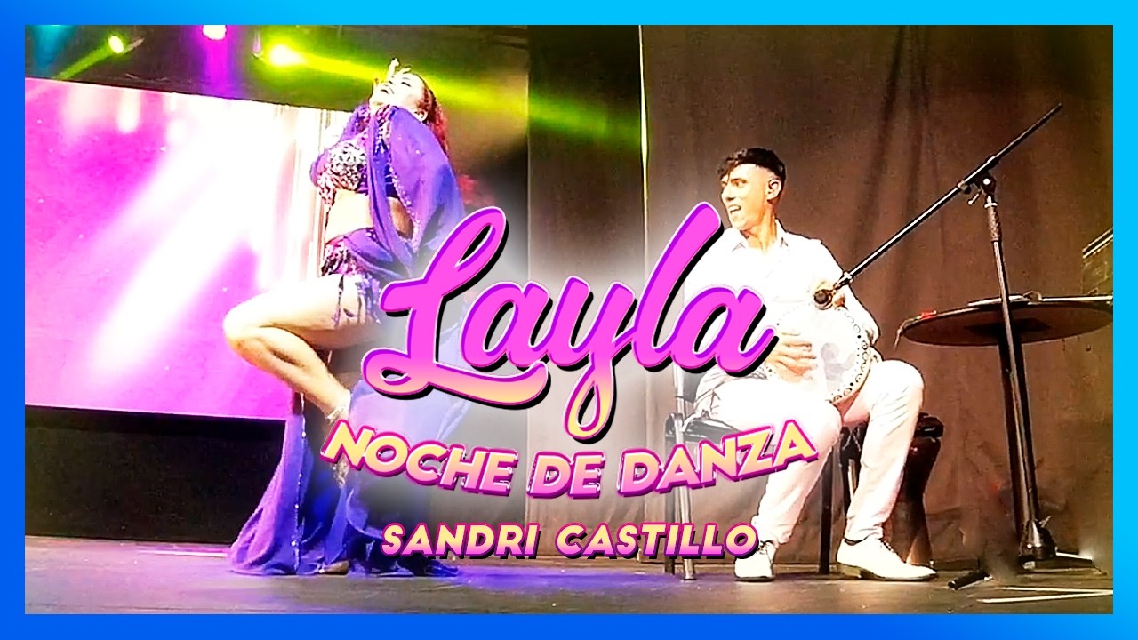 Sandri Castillo - Gala Show Layla