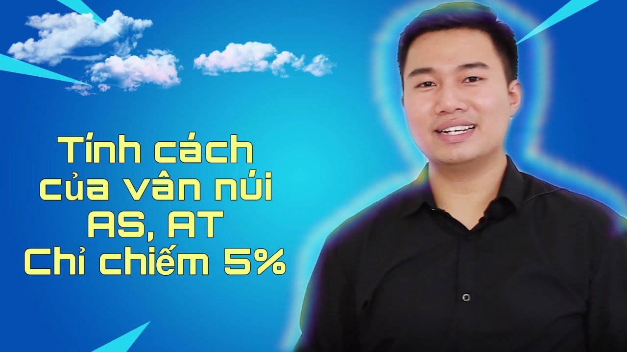 CHỦNG VÂN TAY NÚI AS, AT| Dương Thành Đạt