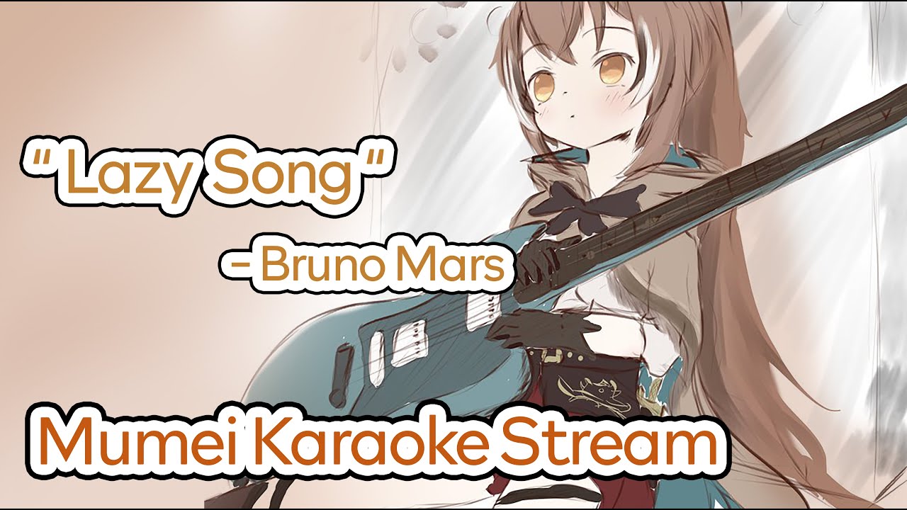 Mumei Sings Lazy Song - Bruno Mars (Nanashi Mumei Cover | HololiveEN)