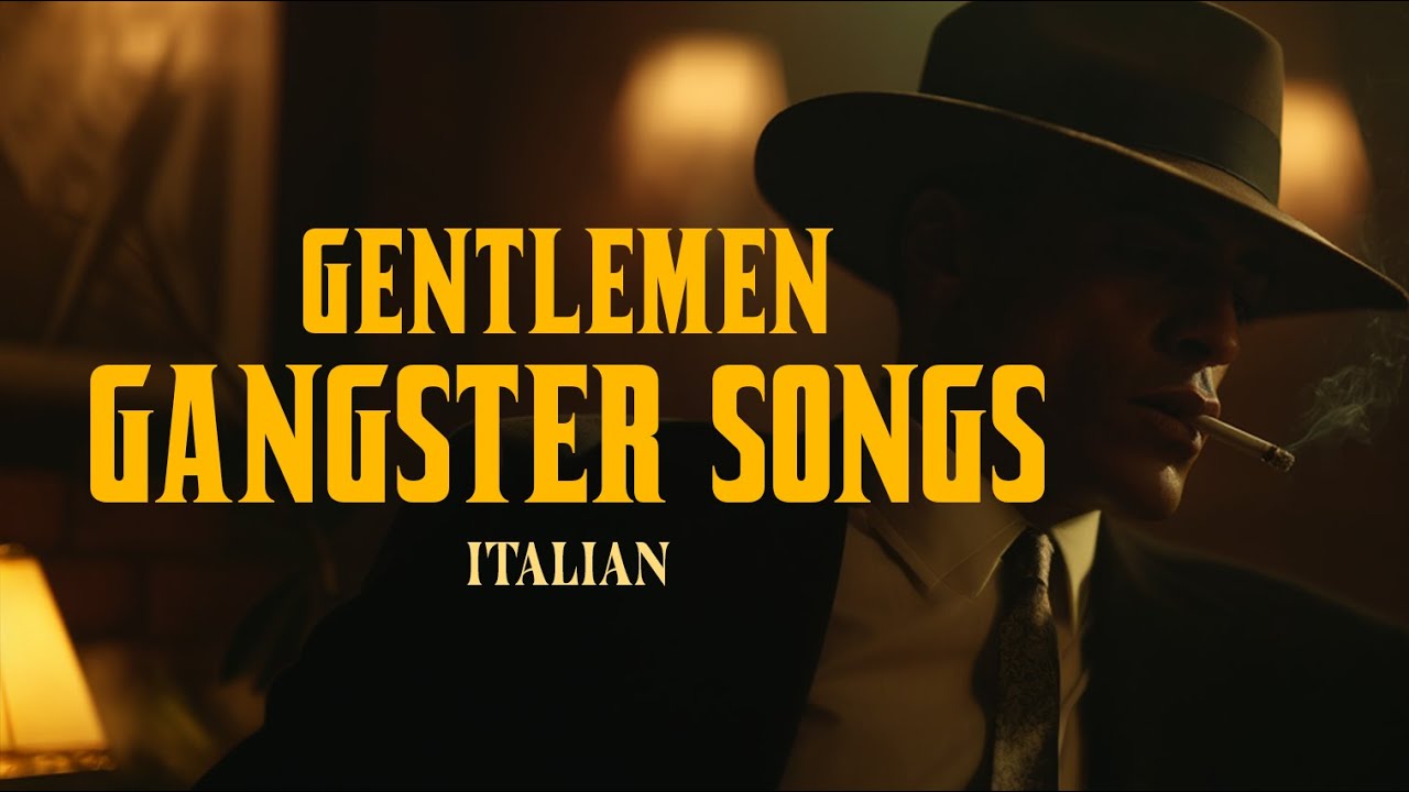 Gentlemen Italian Mafia Songs inspired by the Godfather
