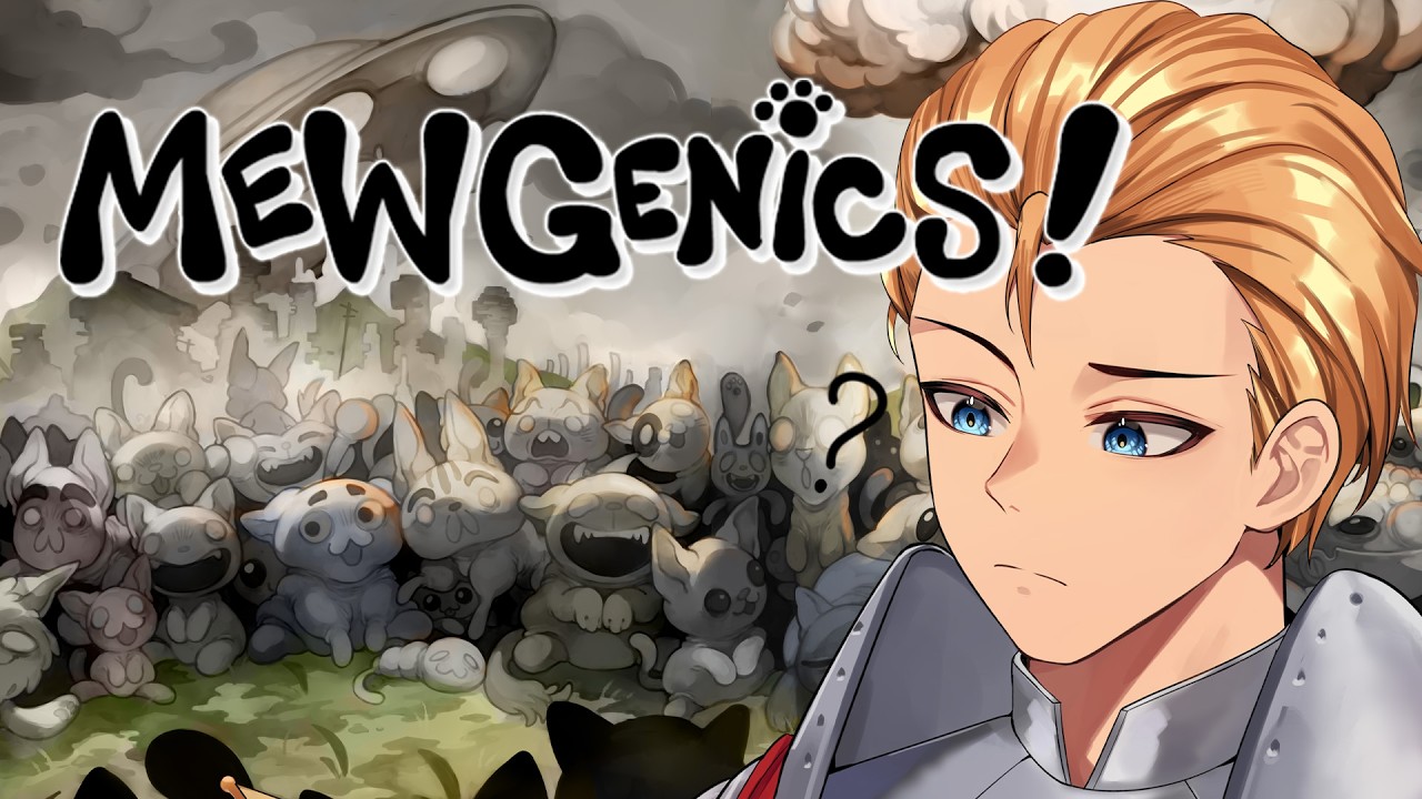 【Mewgenics】 where are my meowpilled meowmaxxers at?