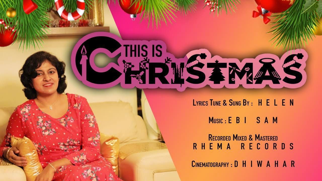 New Christmas Song 2021 | THIS IS CHRISTMAS | HELEN | EBI SAM | DHIWAHAR #Christmas #newsongs2021