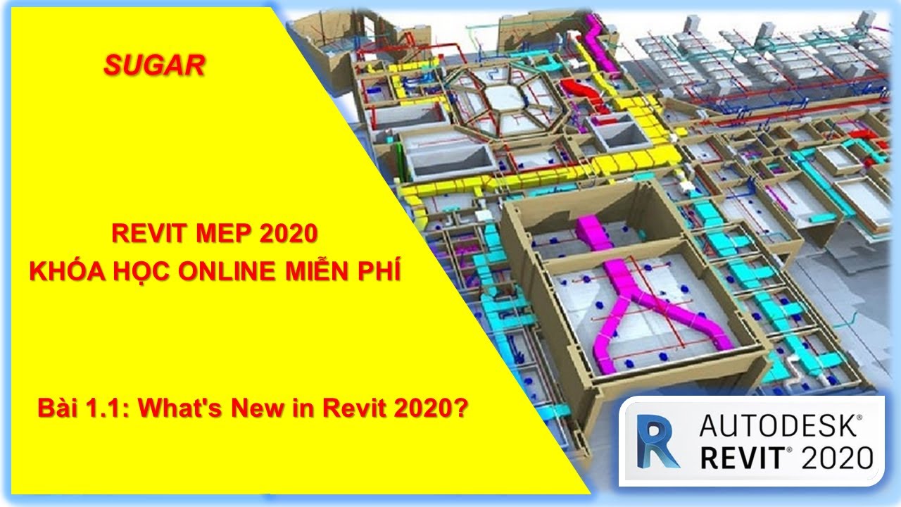Revit 2020 - B&agrave;i 1.1: What's New in Revit 2020? | Sugar MEPF