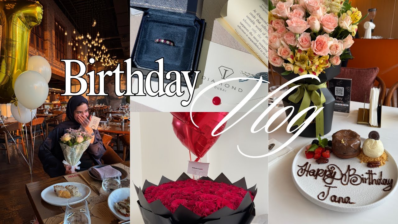 MY BIRTHDAY VLOG: Mini Celebrations with Friends, Jewelry & Bag Gifts Haul, Flowers & Food in Dubai