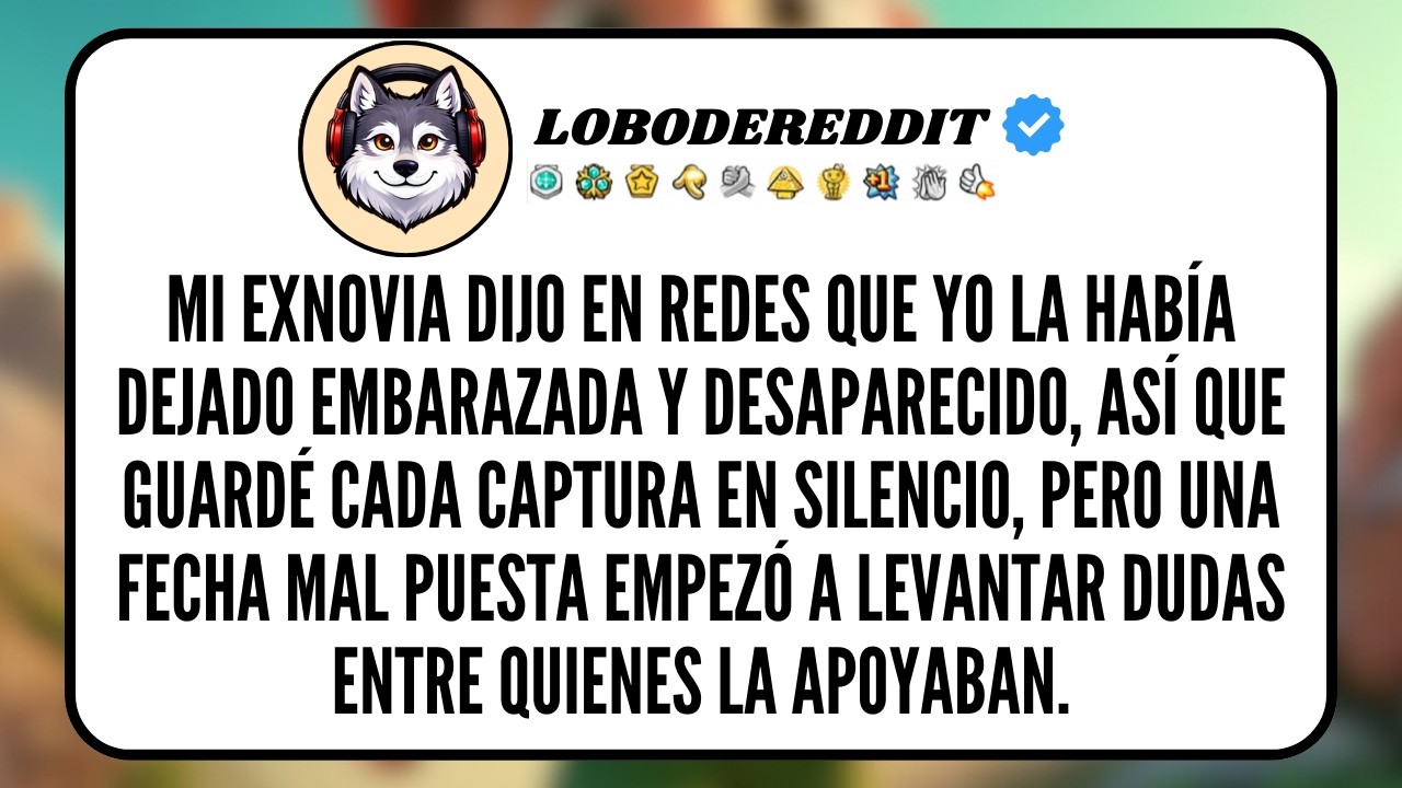 Mi EXNOVIA dijo en Redes que yo la había Dejado Embarazada y Desaparecido, así que guardé cada...