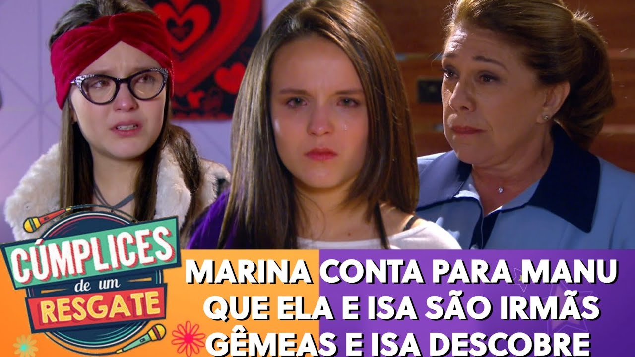 Isabela descobre que Marina contou para Manuela que são irmãs gêmeas | Cúmplices De Um Resgate